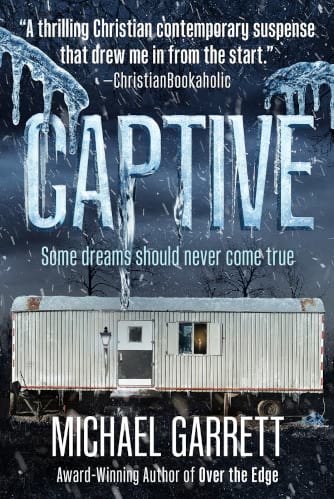 Cover of CAPTIVE, Christian suspense novel by Michael Garrett, featuring front of small rectangular iced-over wheeled trailer