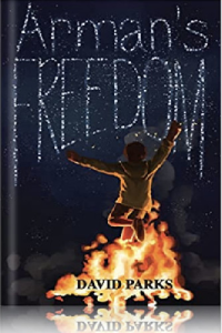 Cover of Christian suspense book "Arman's Freedom." A childlike silhouette leaps upward from a blazing fire, set against a starry night sky. The title appears in sparkling, firework-style lettering.