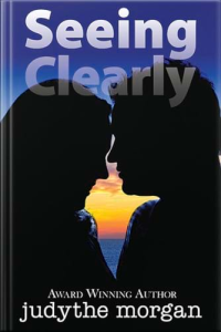 Cover of Christian suspense author Judythe Morgan's "Seeing Clearly." Two silhouetted figures face each other in an intimate pose against a vivid sunset over water, suggesting romance and emotional connection.