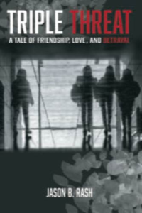 Cover of Christian suspense thriller book "Triple Threat" by Jason B. Rash, four silhouetted figures standing in front of a large, backlit window